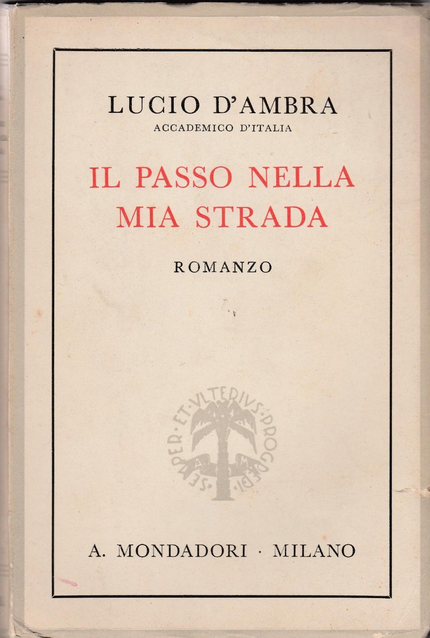Lucio D'Ambra Un Passo Dalla Mia Strada Romanzo Mondadori 1∞ …