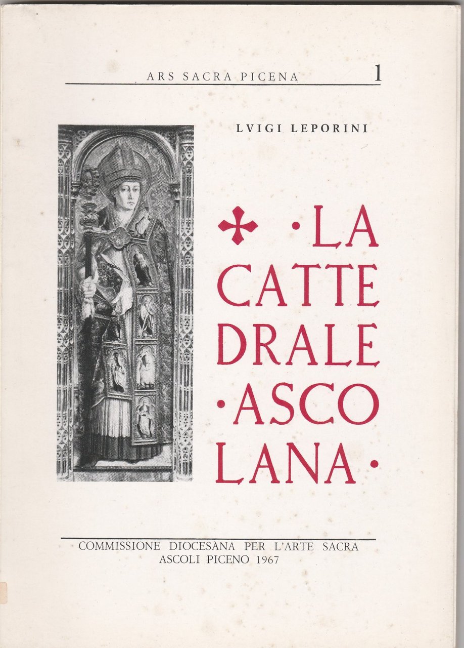 Luigi Leporini La Cattedrale Ascolana 1967