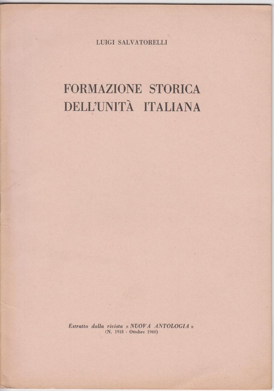 Luigi Salvatorelli formazione storica dell'Unit‡ italiana estratto 1960