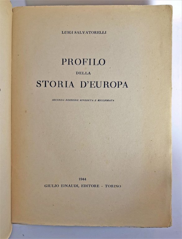 Luigi Salvatorelli Profilo della storia d'Europa 2∞ ed. Einaudi 1944 …