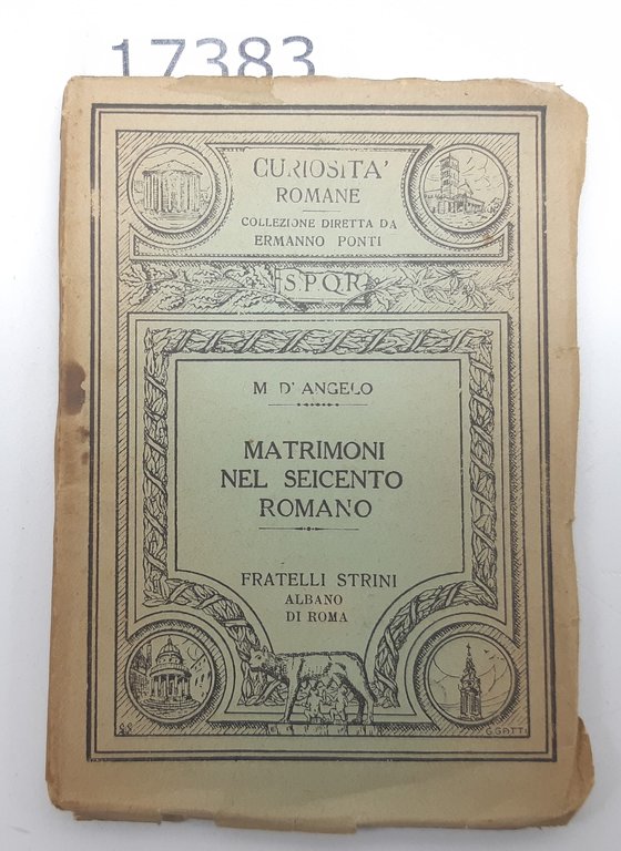 M. D'Angelo Matrimoni nel Seicento Romano Strini 1928 II | Immagine Gallery 2