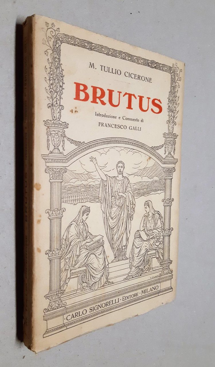 M. Tullio Cicerone Brutus Francesco Galli Signorelli 1932