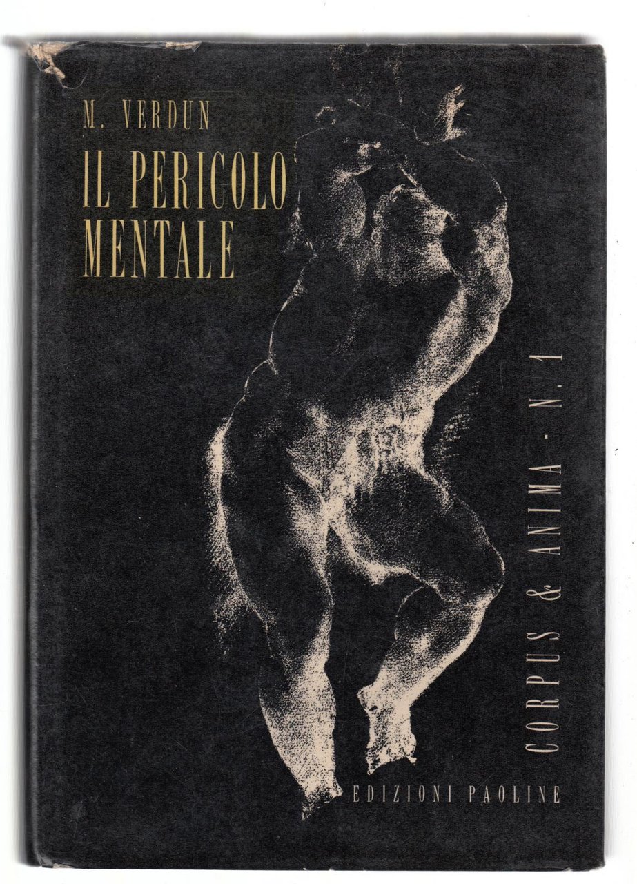 M. Verdun-Il Pericolo Mentale- Edizioni Paoline 1955 1¯ Ediz.-L2759