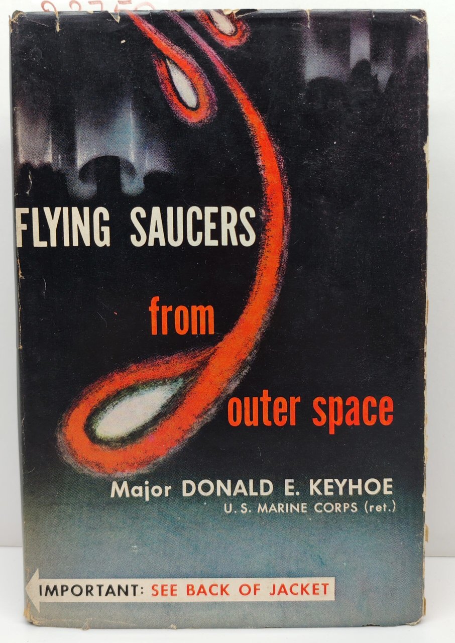 Major Donald, E. Keyhoe, Planning saucers from outer space Henry …