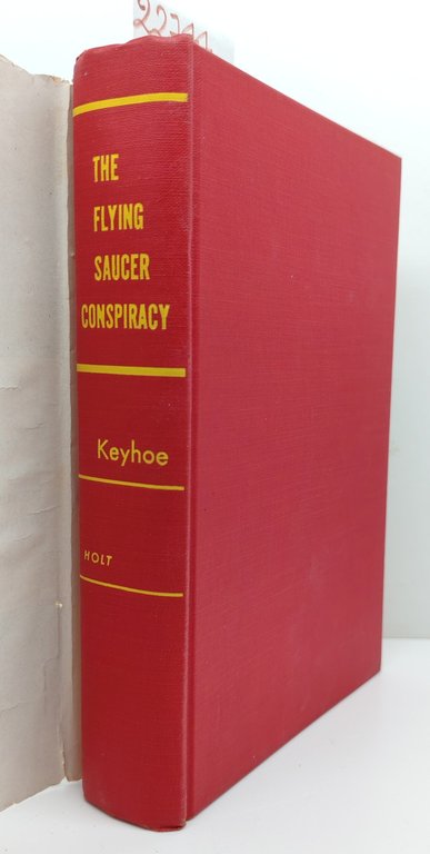 Major Donald E. Keyhoe The flying saucer conspiracy Harry Holt …