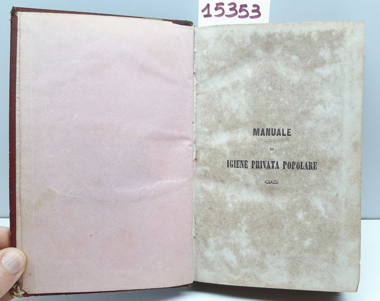 Manuale di igiene privata popolare A. Boschetti sez. I∞ e …