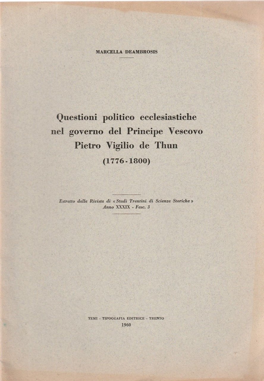 Marcella Deambrosis Questioni Politico Ecclesiastiche Pietro Vigilio De Thun