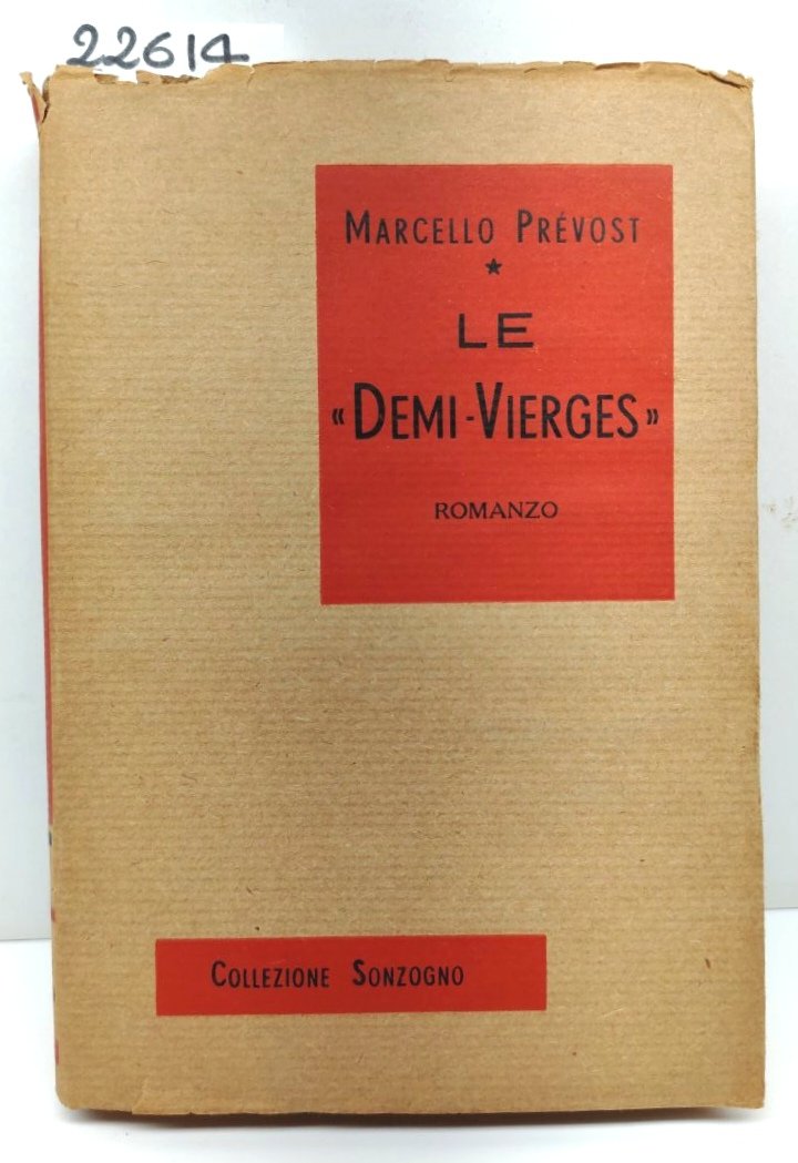 Marcello Prevost Le Demi Vierges Sonzogno ristampa stereotipa 1955