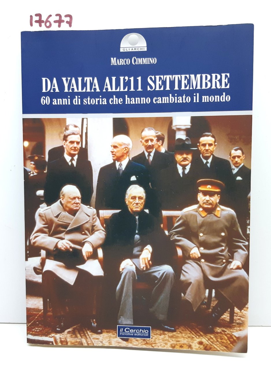 Marco Cimmino Da Yalta all'11 settembre Il Cerchio 2010