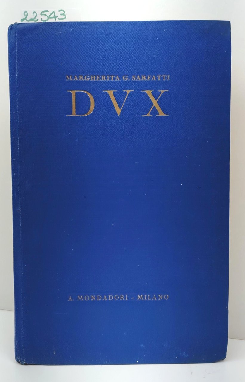 Margherita G Sarfatti Dux 32 illustrazioni fuori testo 5 autografi …