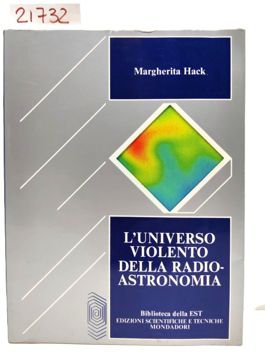 Margherita Hack L'universo violento della radio-astronomia Mondadori 1983 1° edizione
