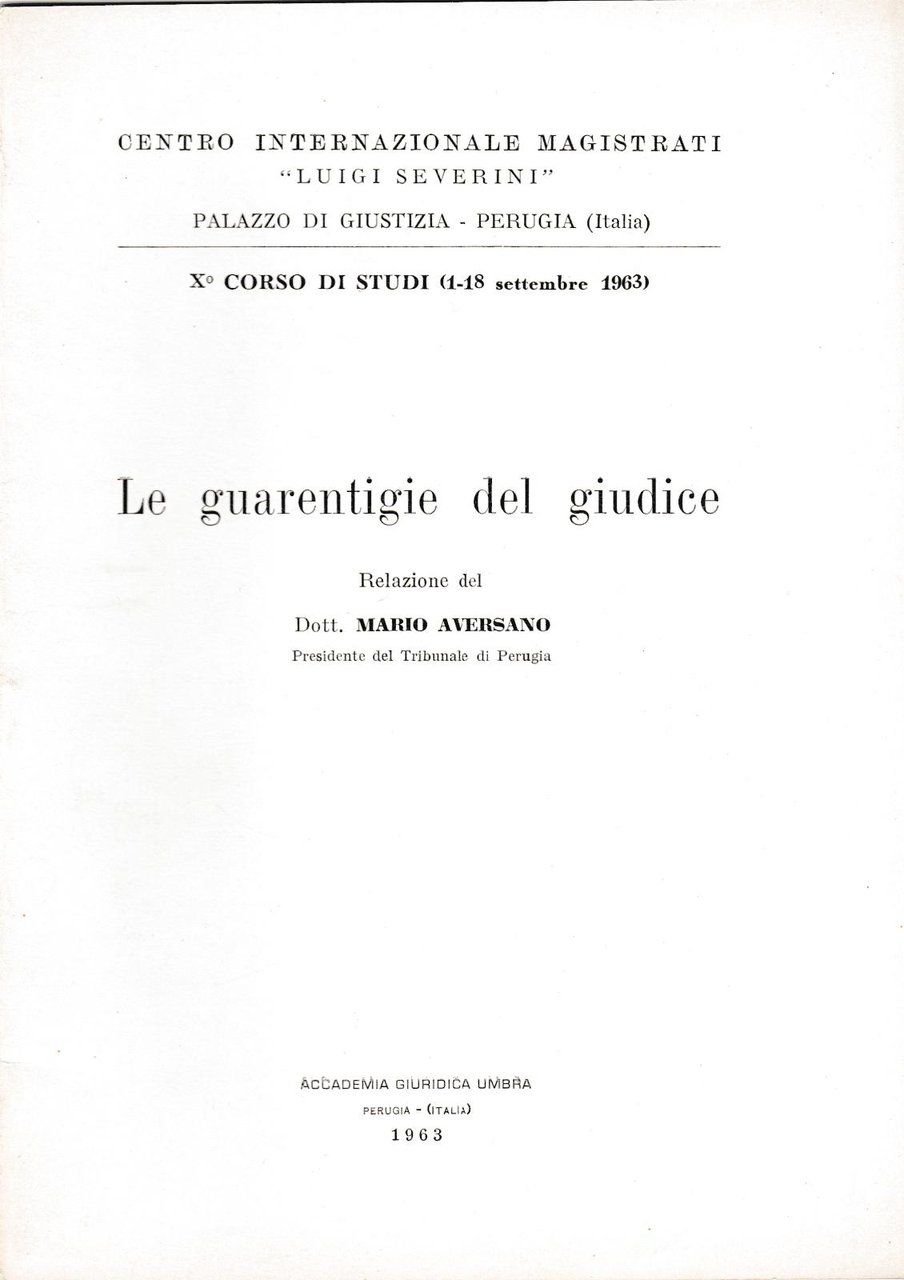 Mario Aversano Le Guarentigie Del Giudice Perugia 1963-L4579