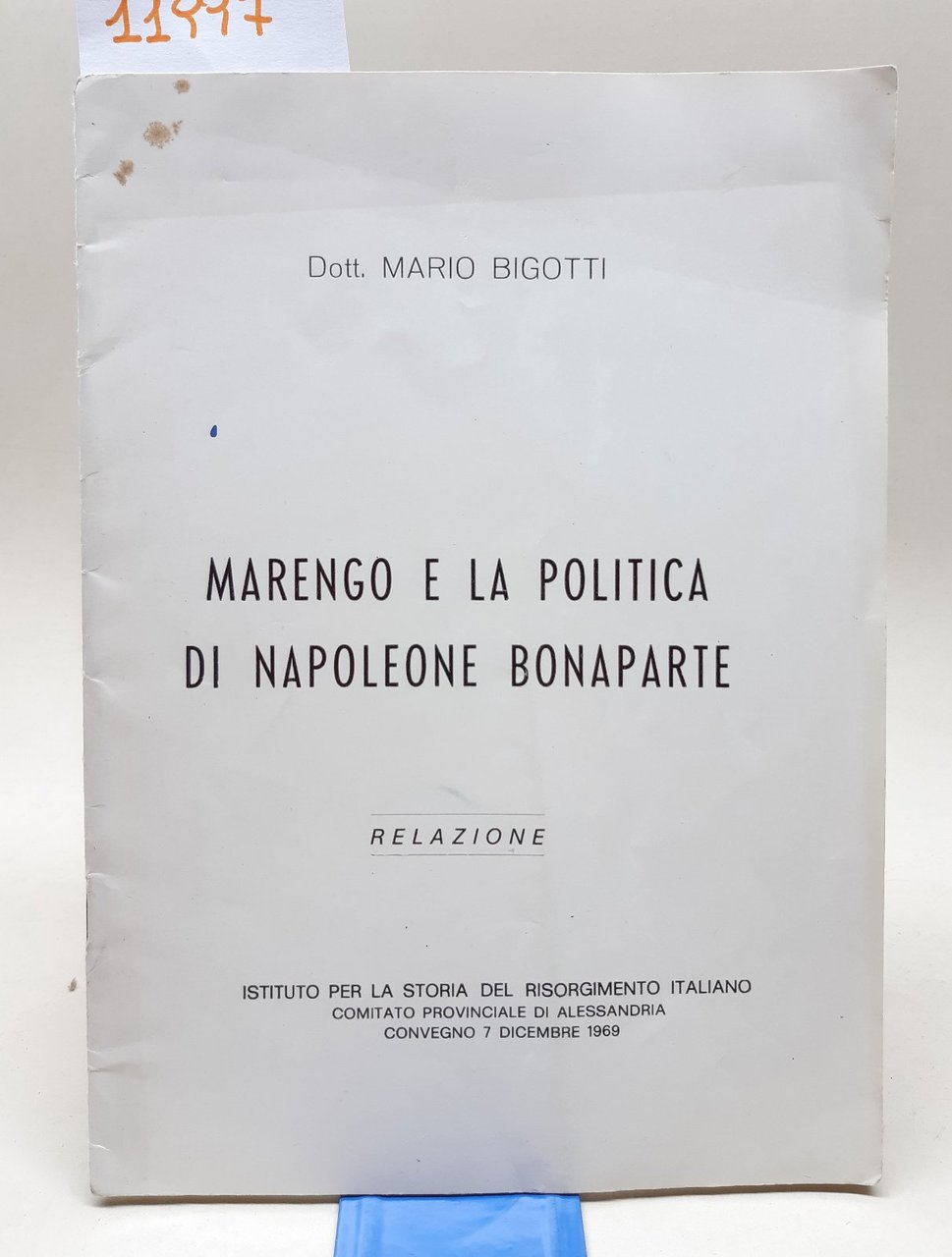 Mario Bigotti Marengo e la politica di Napoleone Bonaparte 1969