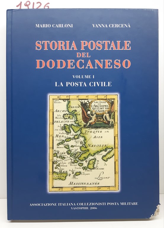 Mario Carloni Vanna Cercenà Storia postale del Dodecaneso due volumi …