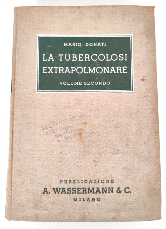 Mario Donati La tubercolosi extra polmonare 2 volumi Wasserman 1936 | Immagine Gallery 9