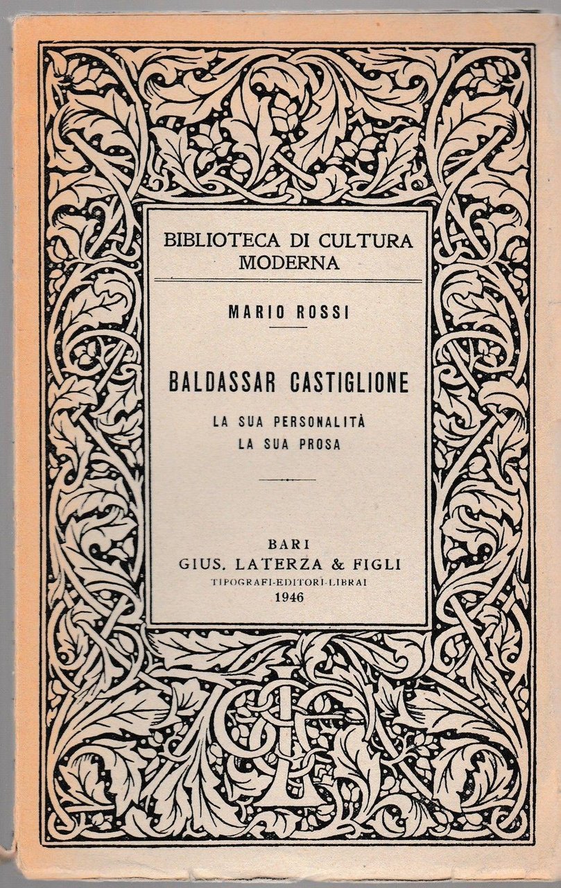 Mario Rossi Baldassar Castiglione La Sua Personalita' La Sua Prosa …