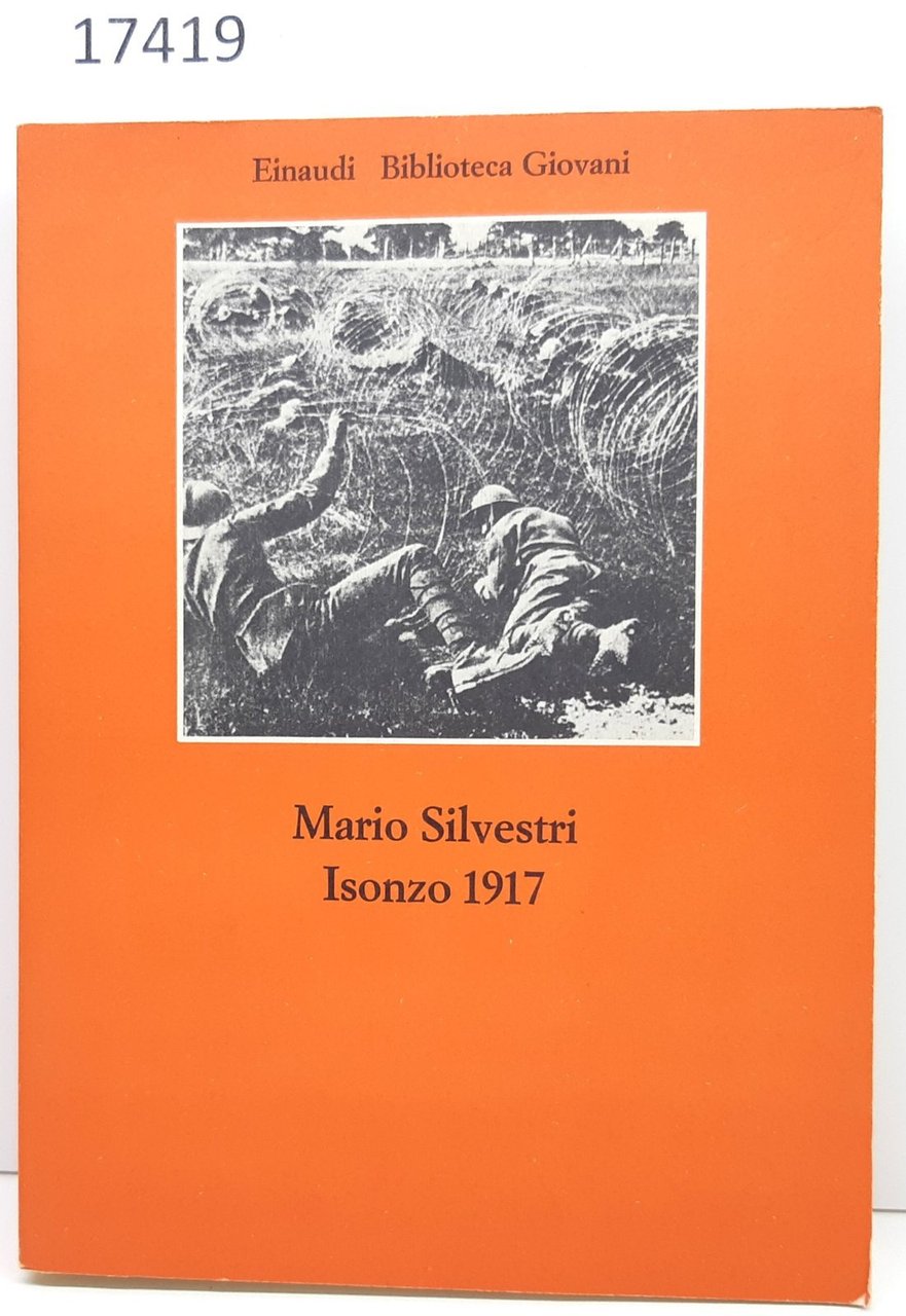 Mario Silvestri Isonzo 1917 Einaudi 1976