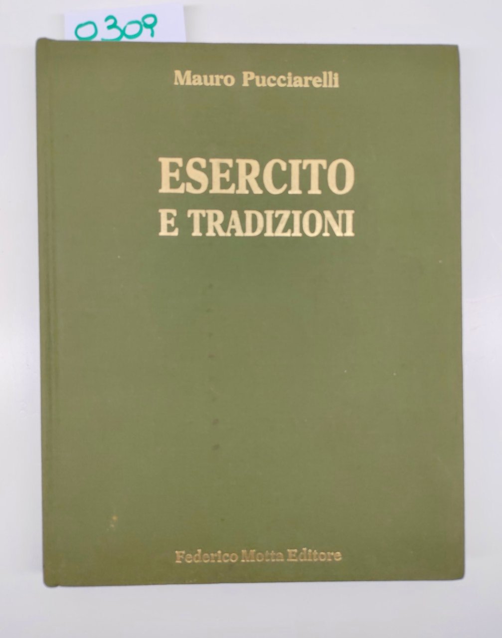 Mauro Pucciarelli Esercito E Tradizioni-Federico Motta Editore 1990