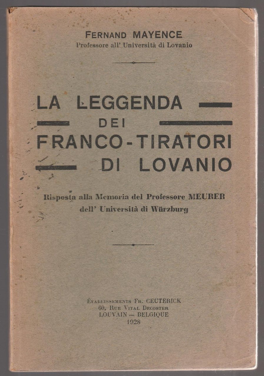 Mayence Fernand La Leggenda Dei Franco-Tiratori Di Lovanio 1928-L4824