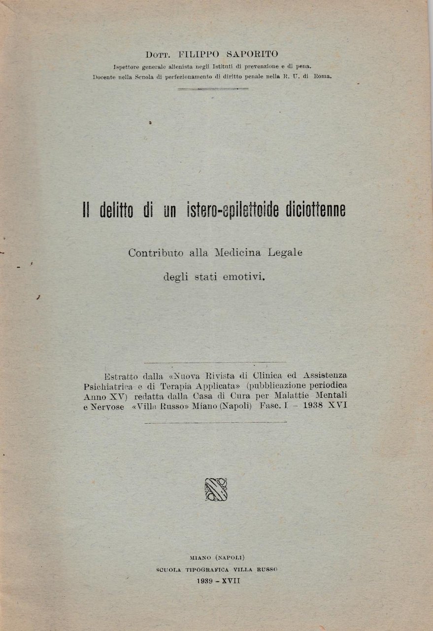 Medicina F. Saportio Il Delitto Di Un Istero-Epilettoide Diciottenne 1939 …