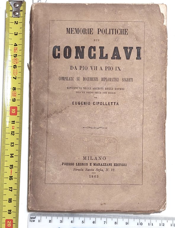 Memorie politiche sui Conclavi da Pio VII a Pio IX …