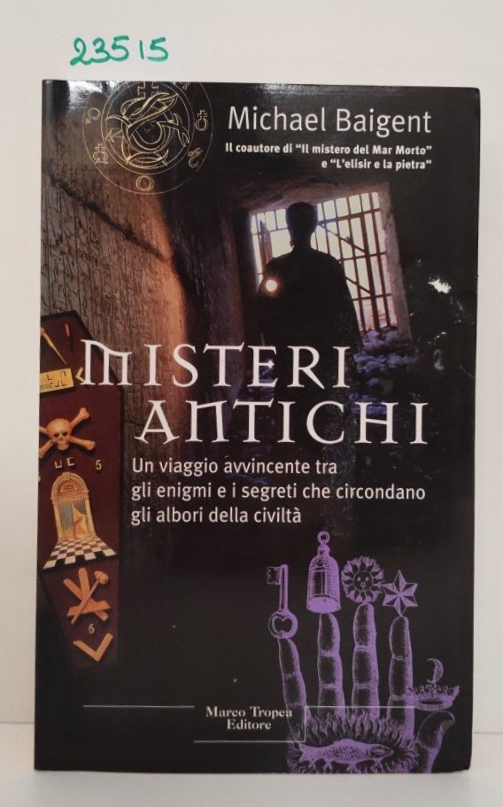 Michael Baigent Misteri antichi Marco Tropea editore 1999 | Immagine principale