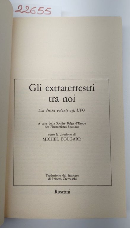 Michel Bougard Gli extraterrestri tra noi Rusconi 1° ed. 1979