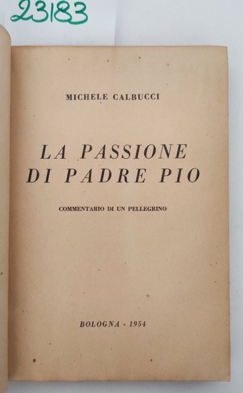 Michele Calbucci La passione di Padre Pio Bologna 1954 | Immagine Gallery 5