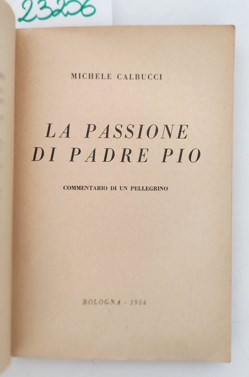 Michele Calbucci La passione di Padre Pio commentario di un … | Immagine Gallery 3