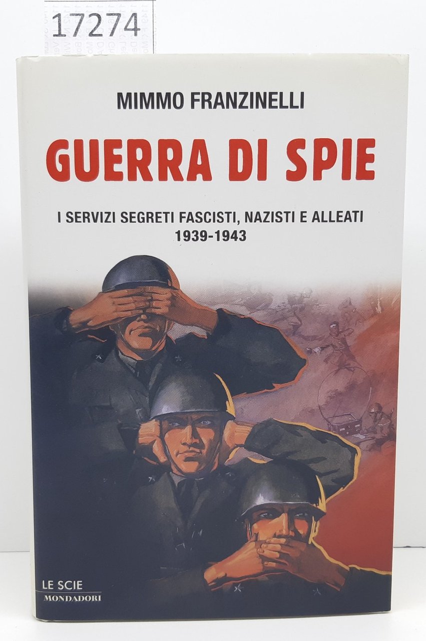 Mimmo Franzinelli Guerra di spie Le Scie Mondadori 1∞ edizione …