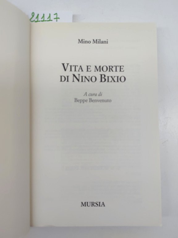 Mino Milano Vita e morte di Nino Bixio Mursia 1977 …