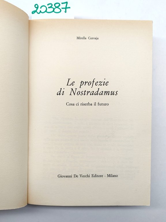 Mirella Corvaja Le profezie di Nostradamus cosa ci riserba il …