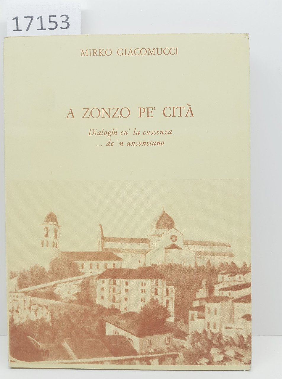 Mirko Giacomucci A zonzo pe' cit‡ 1979 Dialughi cu' la …