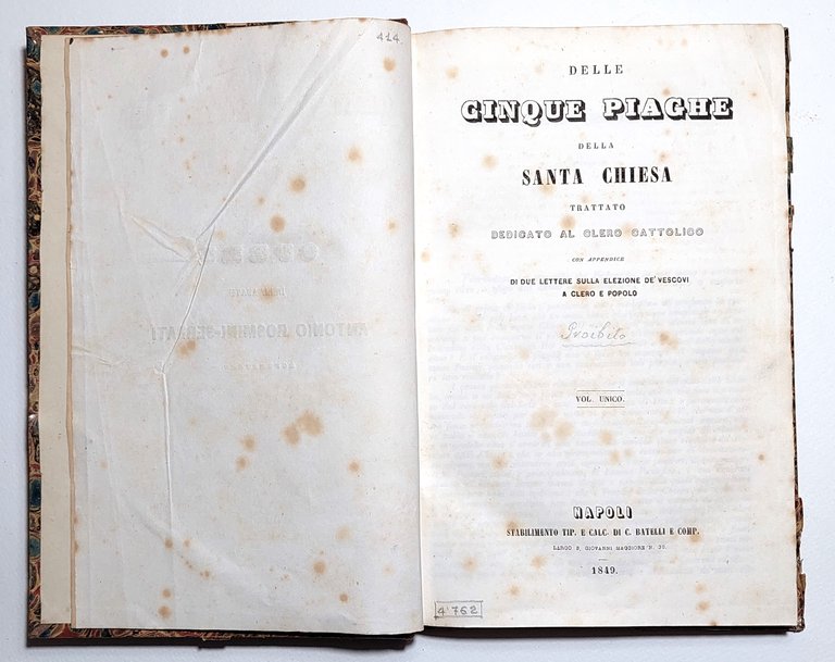 Miscellanea di due volumi Delle Cinque Piaghe della Santa chiesa …