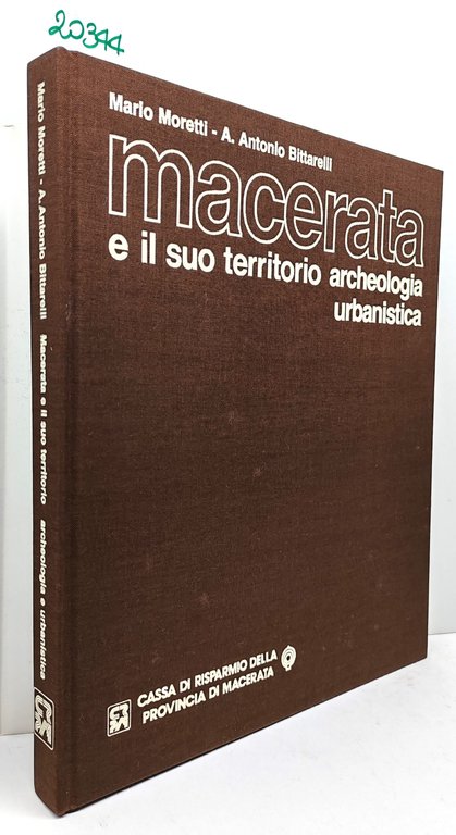 Moretti Bittarelli Macerata il suo territorio archeologia urbanistica 1984 Carima