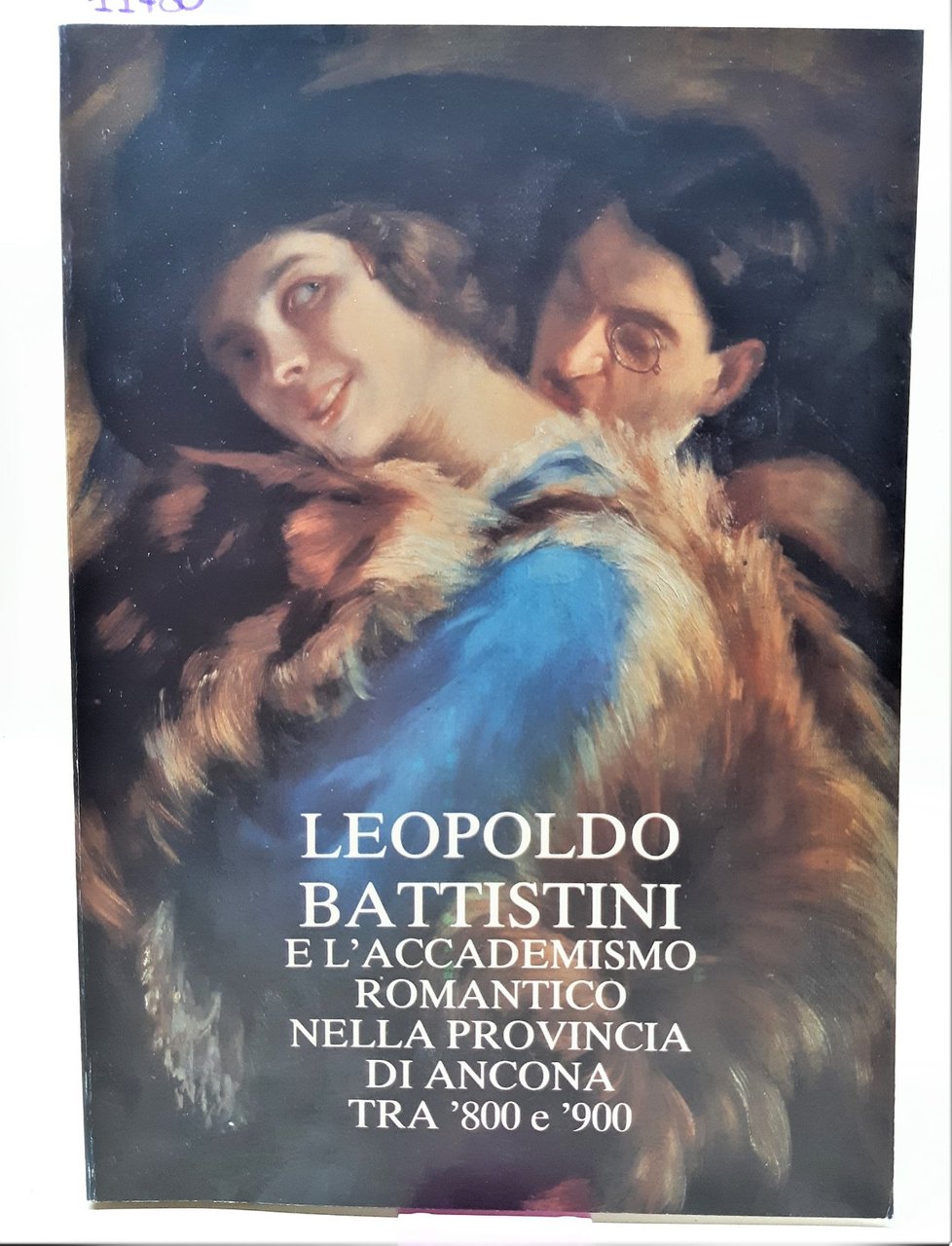 Mozzoni Paoletti Coltorti Leopoldo Battistini e l'accademismo romantico nella provincia …