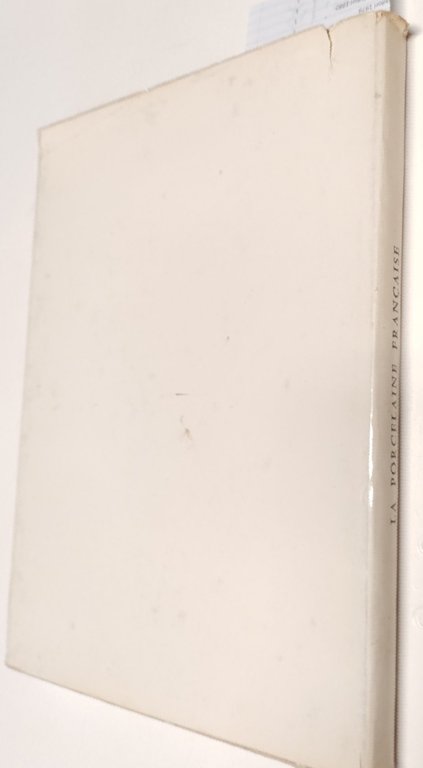 N. Ballu- La Porcelaine Francaise Editions Charles Massin