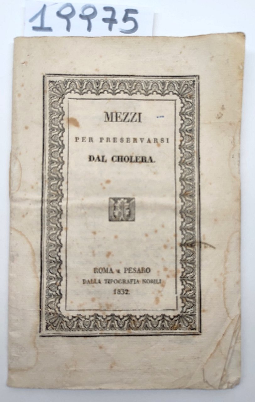 N. Grimaldi Mezzi per preservarsi dal Cholera Roma e Pesaro …