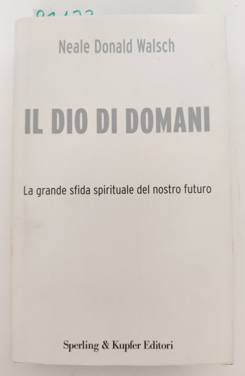 Neale Donald Walsch Il Dio di domani Sperling e Kupfer … | Immagine principale