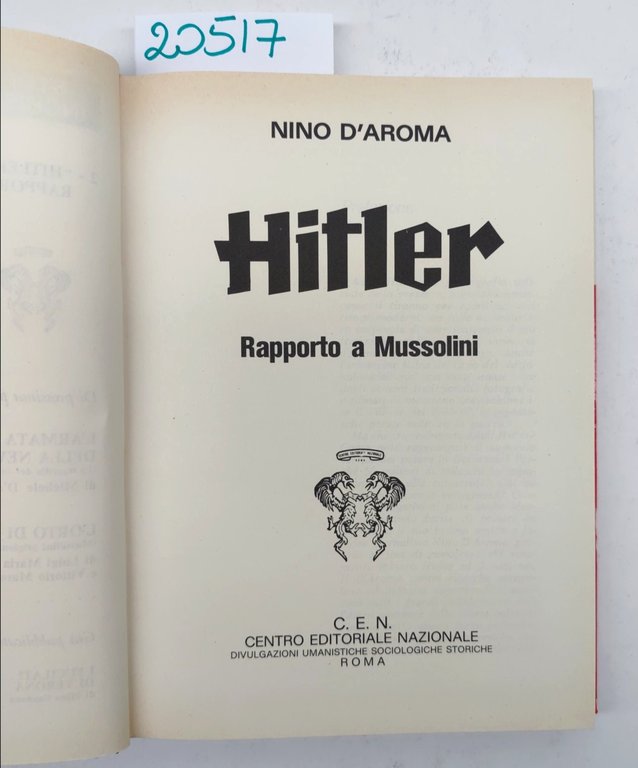 Nino D'Aroma Hitler rapporto a Mussolini C.E.N. 1974