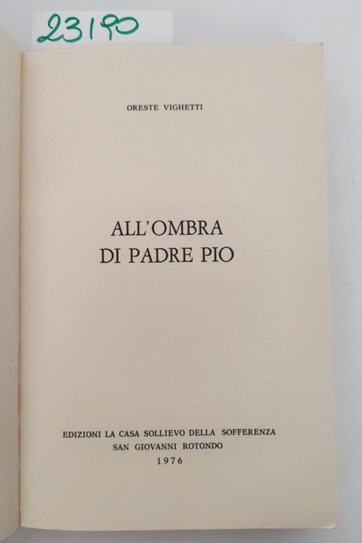 Oreste Vighetti All'ombra di Padre Pio 1976 Casa sollievo della … | Immagine Gallery 3