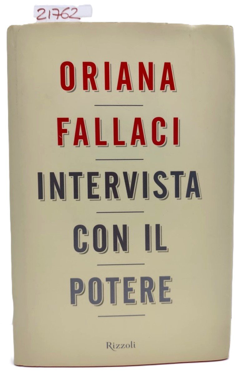 Oriana Fallaci Intervista con il potere Rizzoli 1° edizione 2009