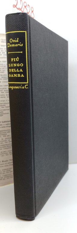 Ovid Demaris Più lungo della gamba Longanesi 1960 n 88