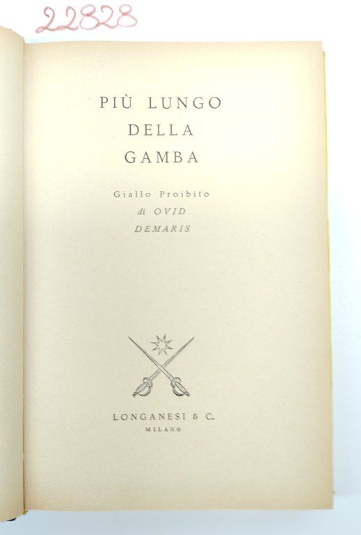 Ovid Demaris Più lungo della gamba Longanesi 1960 n 88
