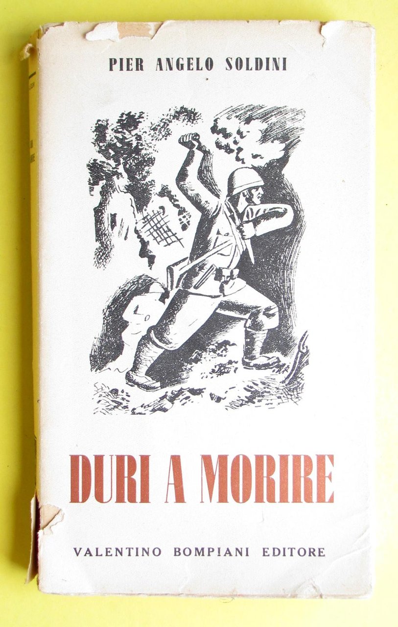 P. A. Soldini-Duri A Morire-Bompiani Editore 1940-L2701