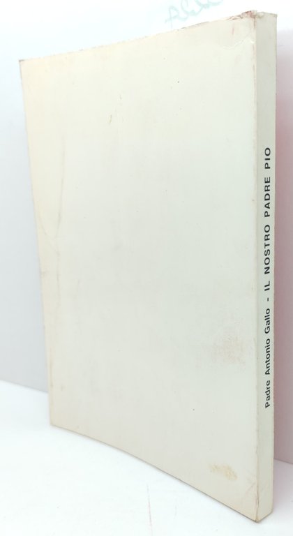 P. Antonio Gallo Il nostro Padre Pio 1974 2° edizione | Immagine Gallery 2