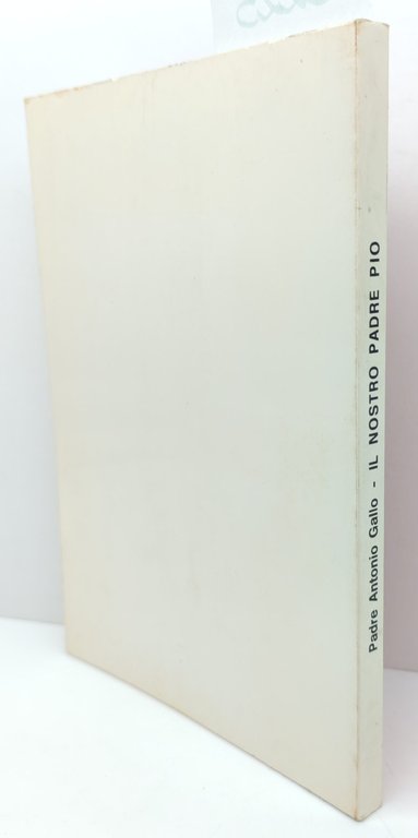 P. Antonio Gallo Il nostro Padre Pio edizioni Padre Pio … | Immagine Gallery 2