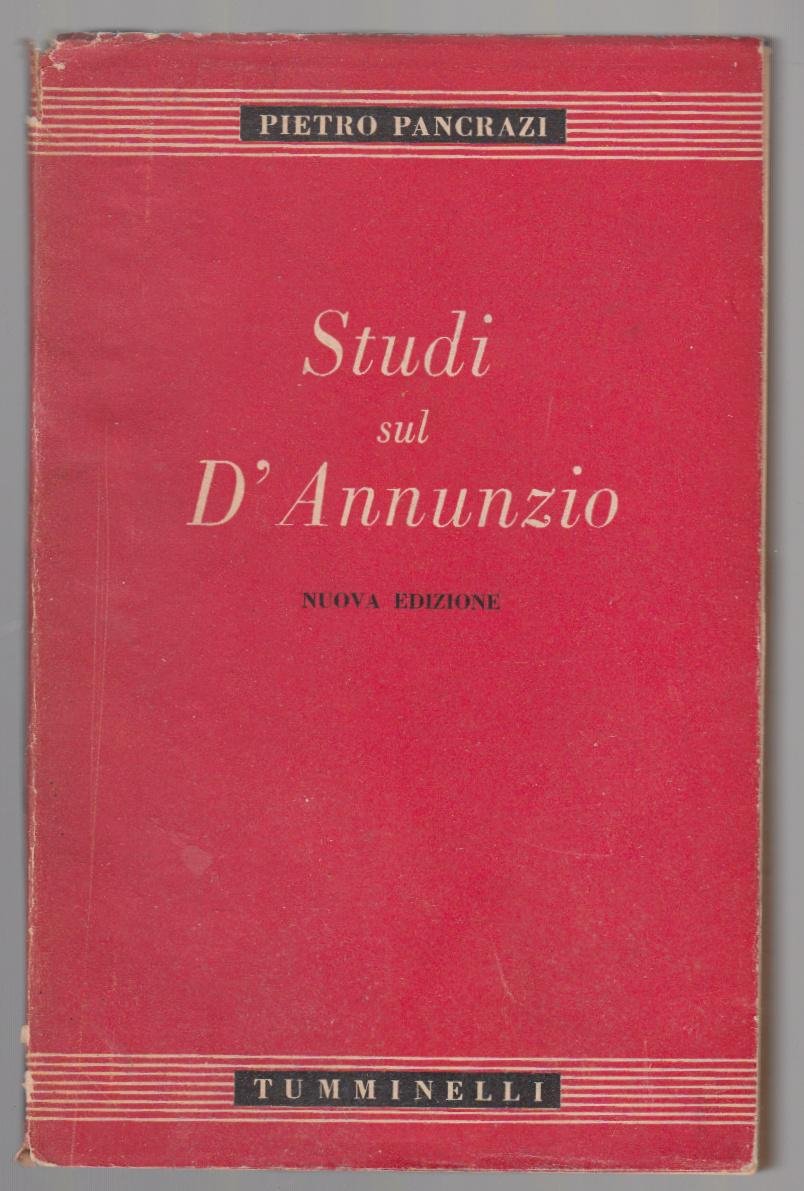 P. Pancrazi- Studi Sul D'annunzio-Tumminelli 1944-L3299