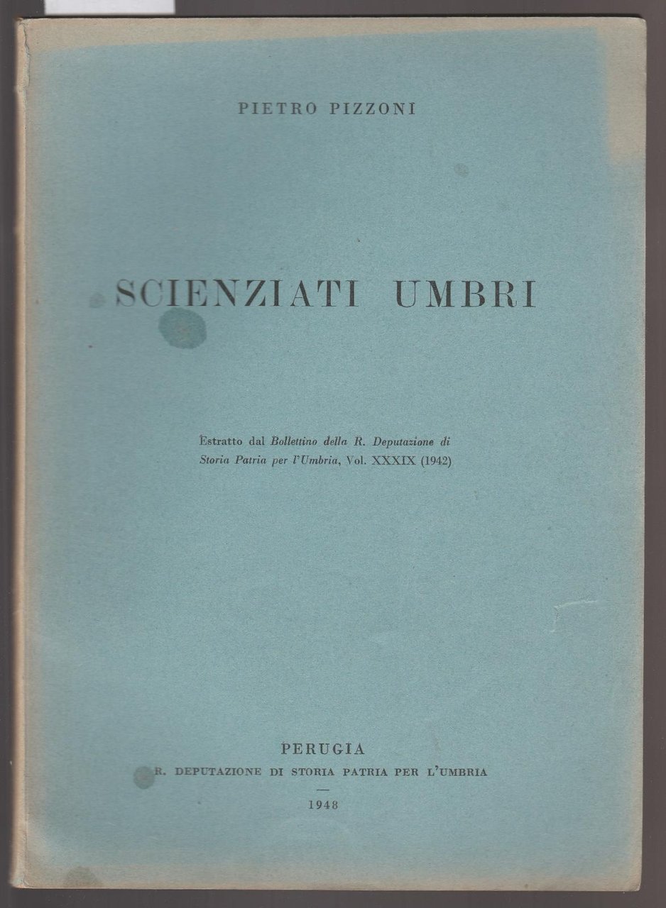 P. Pizzoni Scienziati Umbri Estratto Perugia 1948 autografato