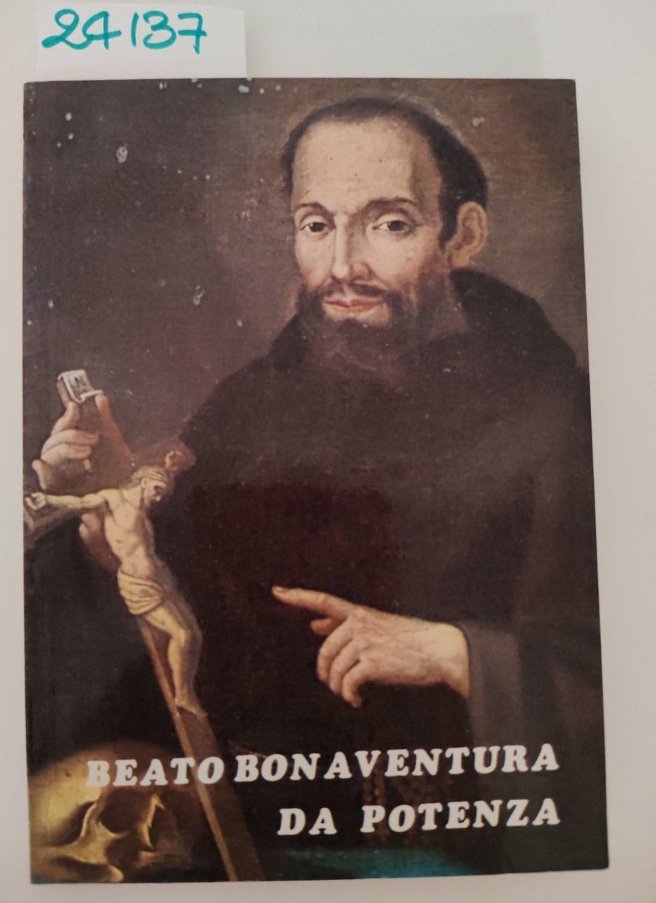 P. Stefano M. Manelli Beato Bonaventura da Potenza martire dell'obbedienza … | Immagine principale